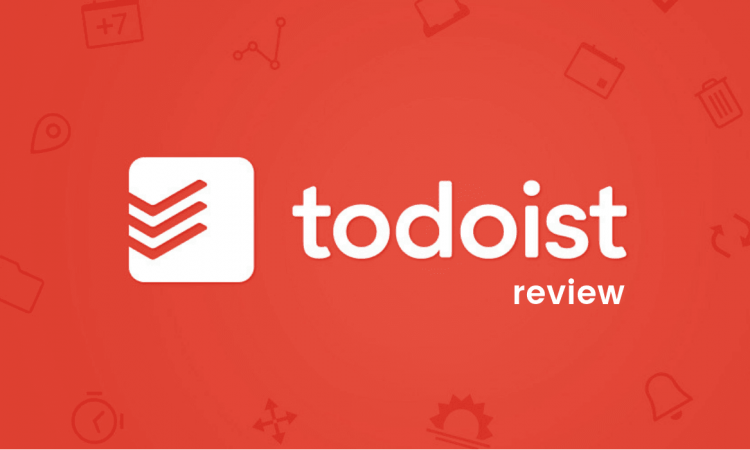 Todoist Review Awesome App for Managing Tasks Efficiently 750x450