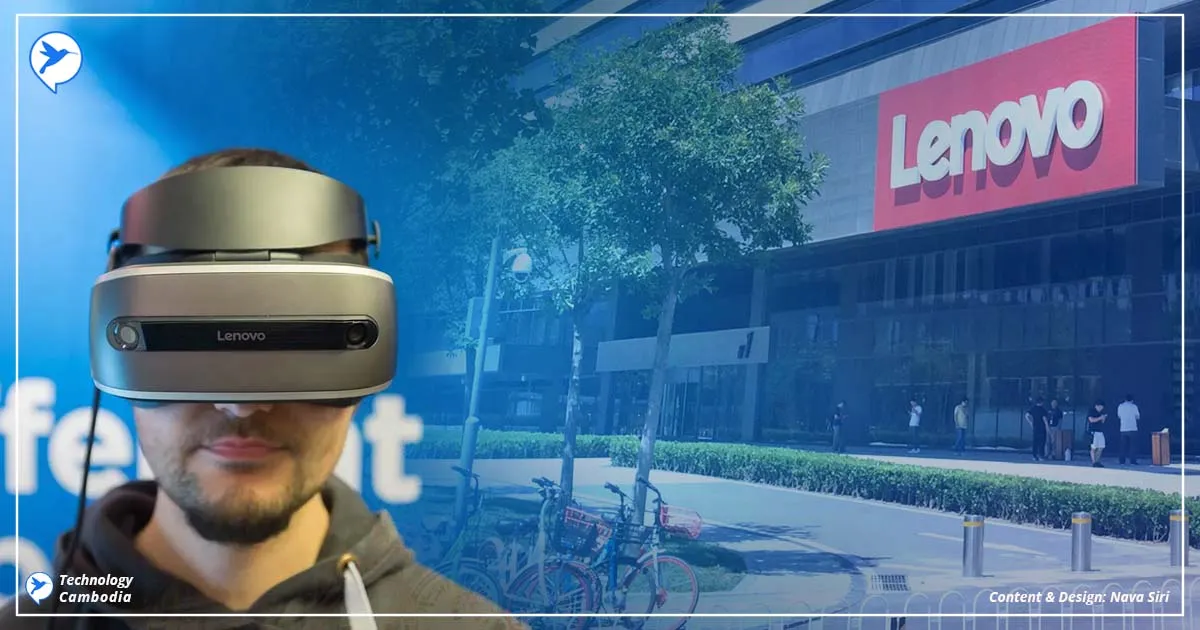 ញ៉ាក់សាច់! Lenovo ទម្លាក់១៥ប៊ីលាន$ និងជួលមនុស្ស១២០០០នាក់ វាយលុកចូលពិភព ...